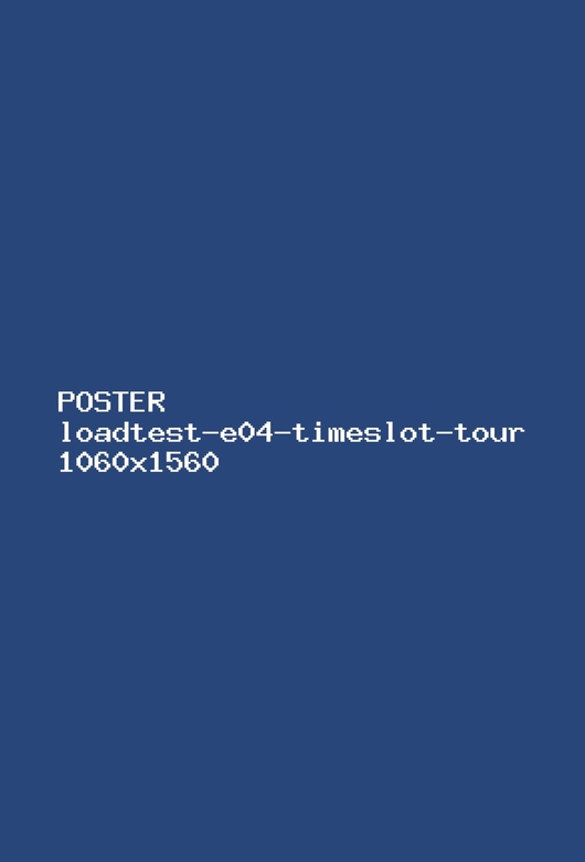 loadtest-e04-timeslot-tour poster